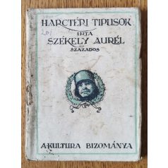 Székely Aurél: Harctéri tipusok