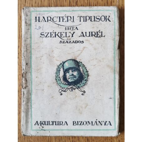 Székely Aurél: Harctéri tipusok