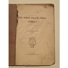 Kecskeméti Lipót, Dr.: Egy zsidó vallás van-e, több-e?