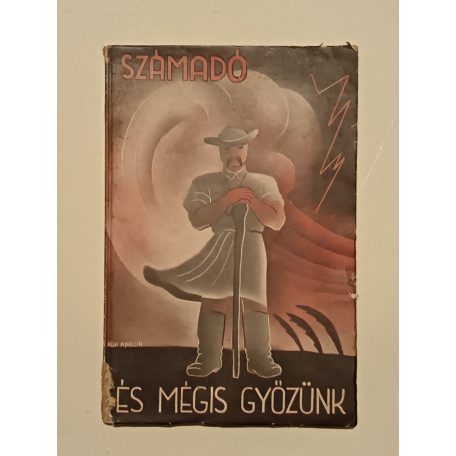 Számadó Ernő: És mégis győzünk!… (Dedikált)
