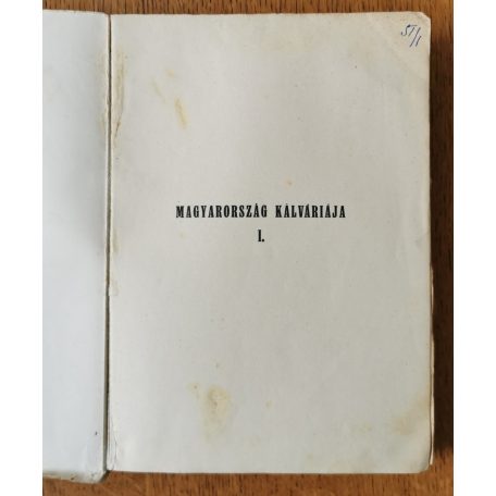 Kristóffy József: Magyarország kálváriája - Az összeomlás útja I-II.
