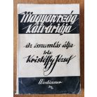 Kristóffy József: Magyarország kálváriája - Az összeomlás útja I-II.