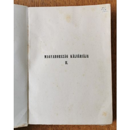 Kristóffy József: Magyarország kálváriája - Az összeomlás útja I-II.