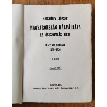 Kristóffy József: Magyarország kálváriája - Az összeomlás útja I-II.