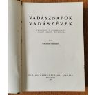 Nadler Herbert: Vadásznapok, vadászévek (1937)