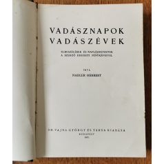 Nadler Herbert: Vadásznapok, vadászévek (1937)