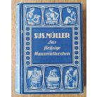 Susanna Müller: Das fleissige Hausmütterchen (gótbetűs)