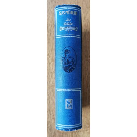 Susanna Müller: Das fleissige Hausmütterchen (gótbetűs)