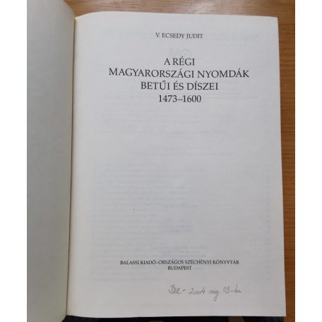 V. Ecsedy Judit: A régi magyarországi nyomdák betűi és díszei 1473-1600