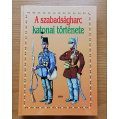 Bona Gábor: A szabadságharc katonai története