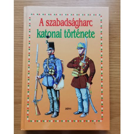 Bona Gábor: A szabadságharc katonai története