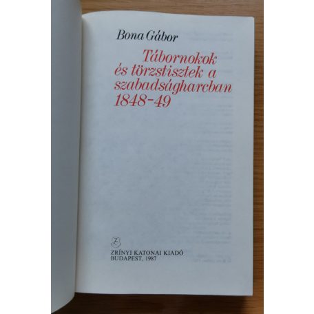 Bona Gábor: Tábornokok és törzstisztek az 1848/49. évi szabadságharcban