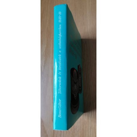 Bona Gábor: Tábornokok és törzstisztek az 1848/49. évi szabadságharcban