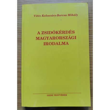 Vitéz Kolosváry-Borcsa Mihály: A zsidókérdés magyarországi irodalma 