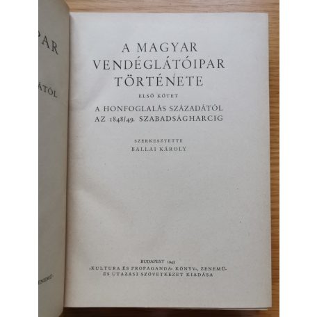 Ballai Károly (szerk.): A magyar vendéglátóipar története I. (Unicus/ I. kiadás)