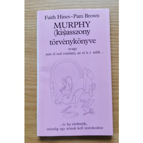 Faith Hines: Murphy (kis)asszony törvénykönyve