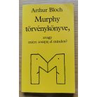 Arthur Bloch: Murphy törvénykönyve, avagy miért romlik el minden? 