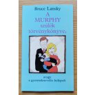 Bruce Lansky: A Murphy szülők törvénykönyve