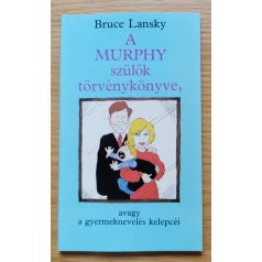 Bruce Lansky: A Murphy szülők törvénykönyve