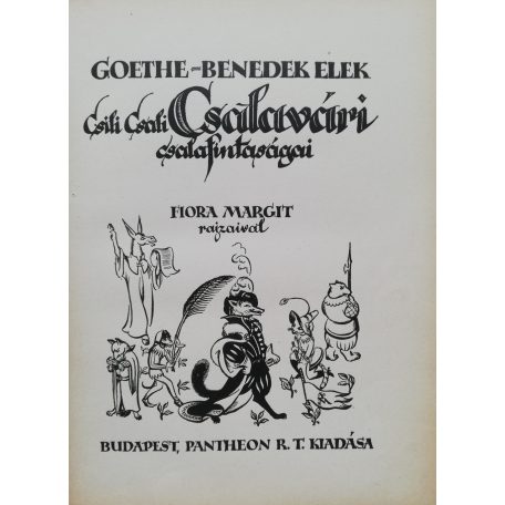 Benedek Elek: Csili-Csali Csalavári csalafintaságai 