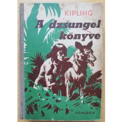   Rudyard Kipling: A dzsungel könyve és az új dzsungel-könyv 