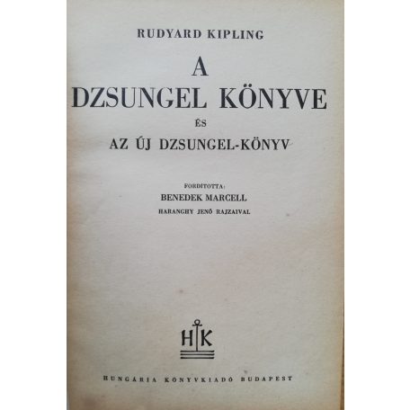 Rudyard Kipling: A dzsungel könyve és az új dzsungel-könyv 