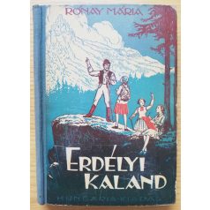 Rónay Mária: Erdélyi kaland