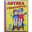 Anyuka tündérmeséi 