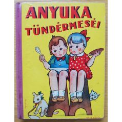 Anyuka tündérmeséi 