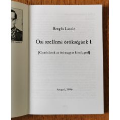   Szegfű László: Ősi szellemi örökségünk I. (Belvedere Meridionale Kiskönyvtár 10.)