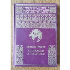 Kertész Róbert: Feltámad a félhold I-II.