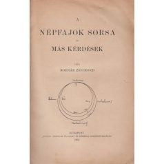 Bodnár Zsigmond: A népfajok sorsa és más kérdések