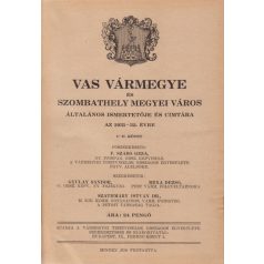   Vas vármegye és Szombathely megyei város általános ismertetője és címtára az 1931–32. évre. 1–2. kötet.