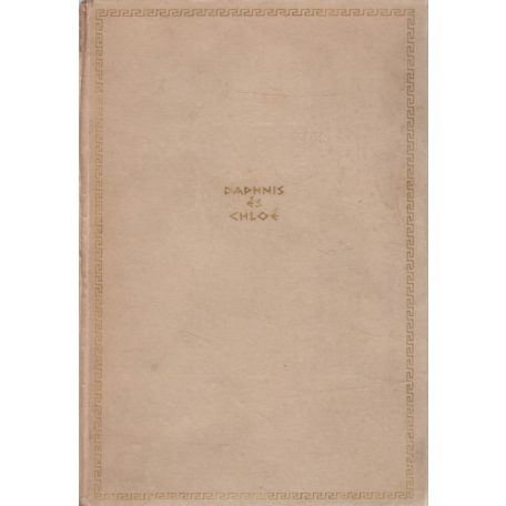 Longus: Daphnis és Chloé. Pásztorregény.