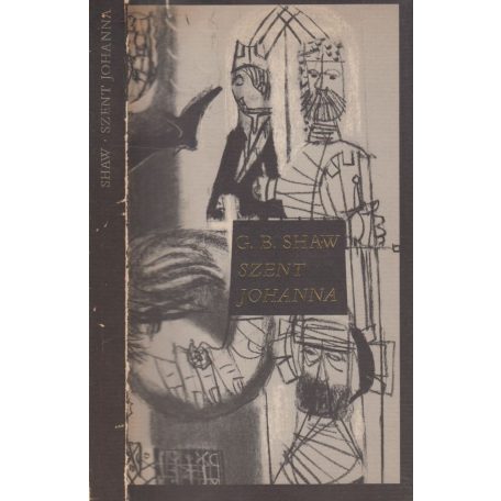 Shaw, George Bernard: Szent Johanna. [Dráma.] (Szántó Piroska dedikációjával!)