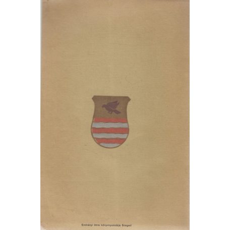 Czímer Károly: A megyegyűlések vándorlása Csongrád vármegyében. Történeti Tanulmány.