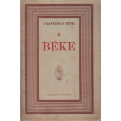   Nitti, Francesco: Európa hanyatlása. Az ujjáépités útjai + Nitti, Francesco: A béke 