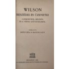 Wilson, [Thomas Woodrow]: Wilson beszédei és üzenetei a háborúról, békéről és a népek szövetségéről.