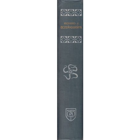 Richard, J[ules], dr.: Oczeánográfia. Fordította dr. Pécsi Albert. 1 arczképpel és 344 rajzzal