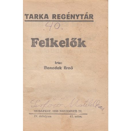 Benedek Ernő: Felkelők Tarka Regénytár IV/47. szám