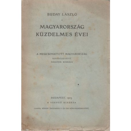 Buday László: Magyarország küzdelmes évei. A megcsonkított Magyarország ujradolgozott második kiadása