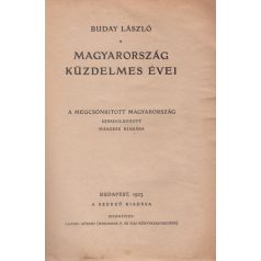   Buday László: Magyarország küzdelmes évei. A megcsonkított Magyarország ujradolgozott második kiadása
