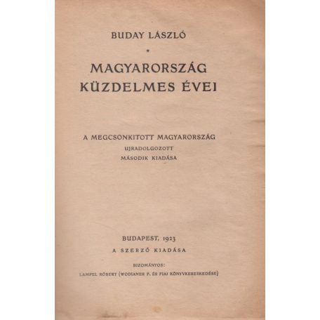 Buday László: Magyarország küzdelmes évei. A megcsonkított Magyarország ujradolgozott második kiadása