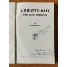 Kellér Andor: A rulettkirály. Gály Lajos életregénye (Dedikált, számozott)