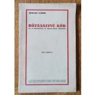 Medvigy Gábor: Rózsaszinű köd. Az uj koaliciónak és jelszavainak kritikája. (A nagyváradi „Szabadság”-ban megjelent vezércikkek)