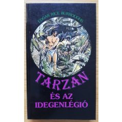   Edgar Rice Burroughs: Tarzan és az idegenlégió (ritkább verzió)