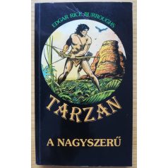 Edgar Rice Burroughs: Tarzan a nagyszerű
