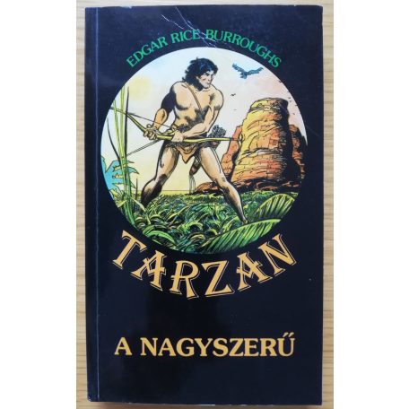 Edgar Rice Burroughs: Tarzan a nagyszerű