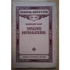 Kosztolányi Dezső: Tintaleves papírgaluskával