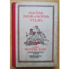 Benedek Elek: Magyar mese- és mondavilág IV/1-2. 